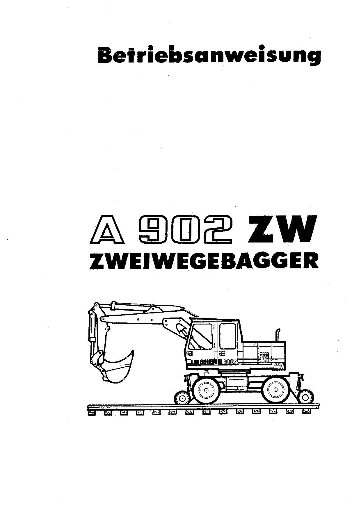 Liebherr A902 ZW Zweiwegebagger Betriebsanweisung