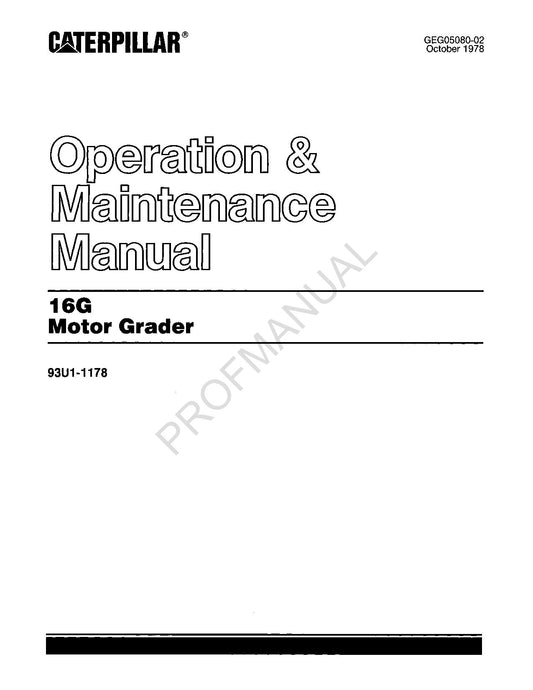 Manuel d'entretien de l'opérateur de la niveleuse Caterpillar 16G 93U1539-Up