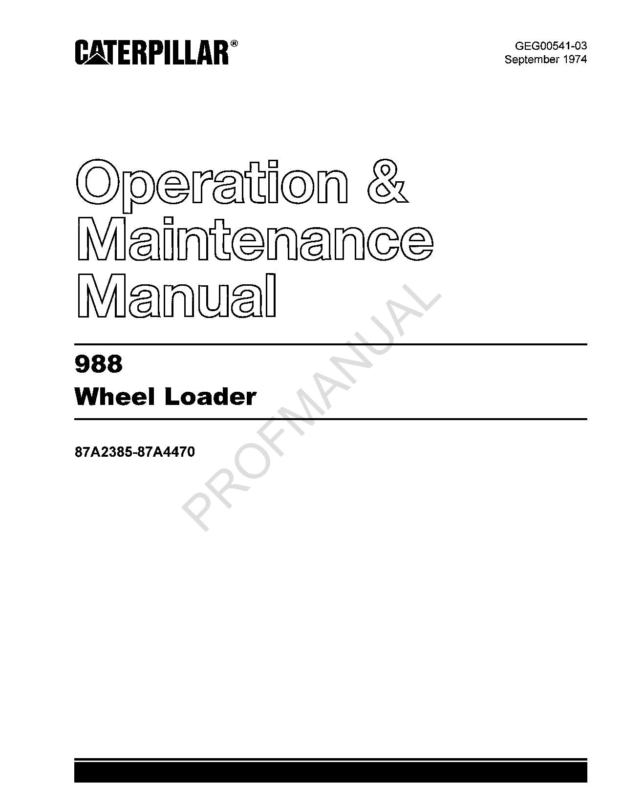 Caterpillar 988 Wheel Loader Operators Maintenance Manual 87A2385-87A4470