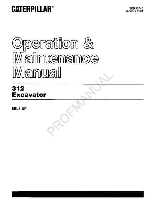 Caterpillar 312 Excavator Operators Maintenance Manual