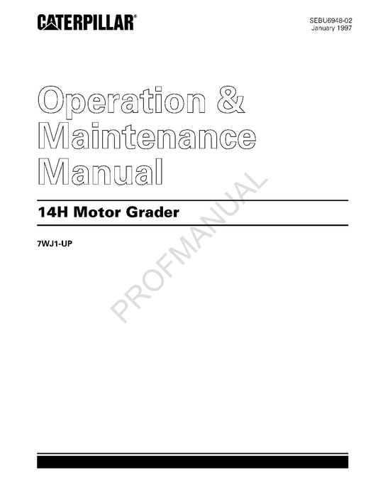 Caterpillar 14H Motor Grader Operators Maintenance Manual SEBU6948