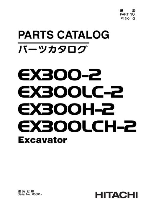 Hitachi EX300-2 EX300LC-2 EX300H-2 EX300LCH-2 excavator parts catalog manual