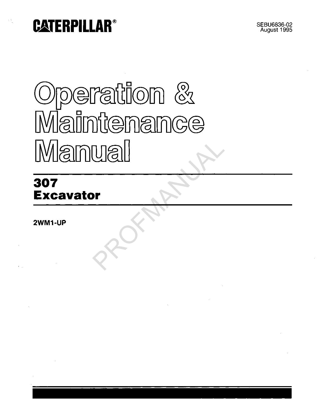 Caterpillar 307 Excavator Operators Maintenance Manual 2WM1-Up