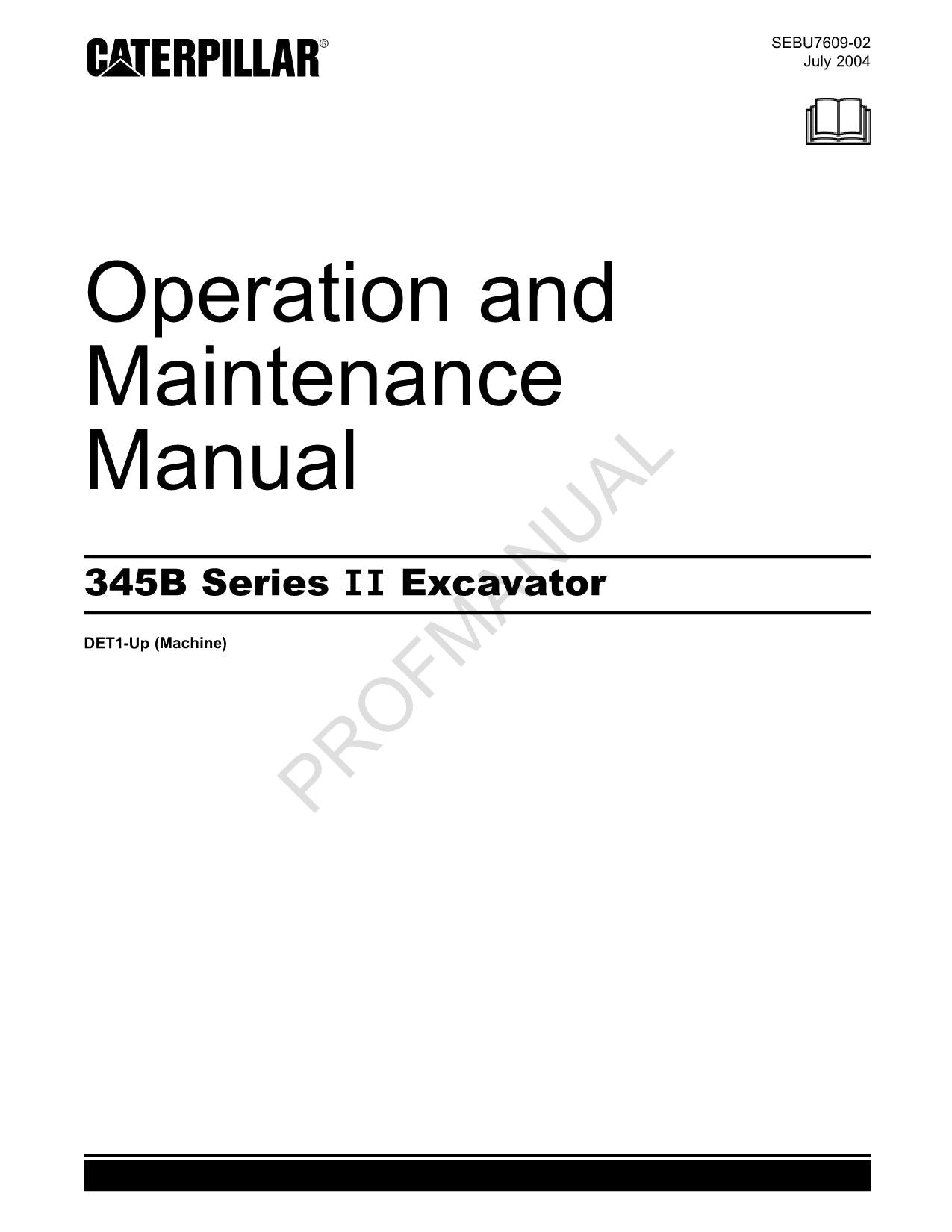 Caterpillar 345B Series II Excavator Operators Maintenance Manual DET1-Up