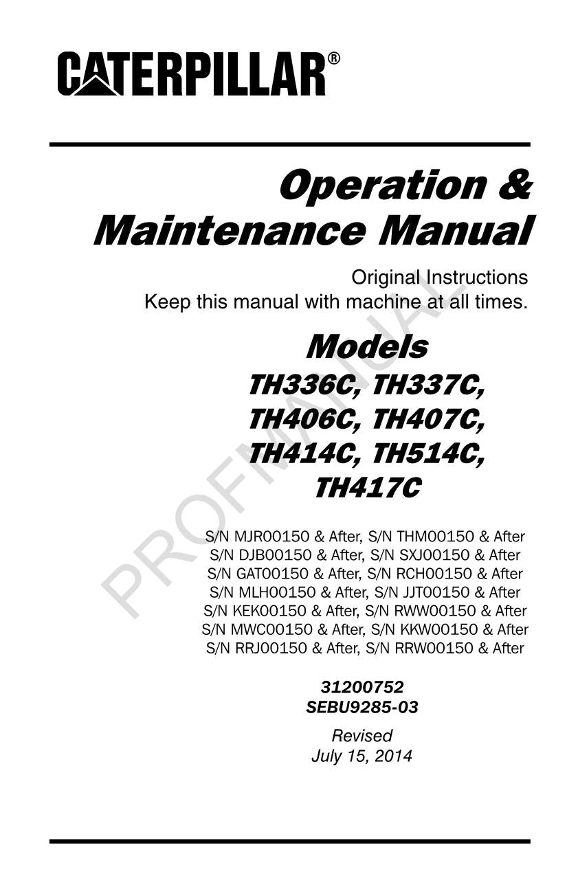 Caterpillar TH336C TH337C TH406C TH407C Telehandler Operators Maintenance Manual