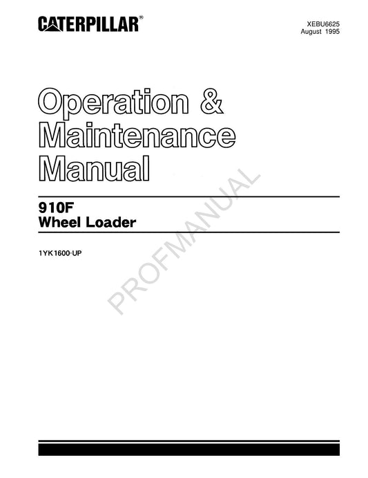 Caterpillar 910F Wheel Loader Operators Maintenance Manual 1YK1600-Up