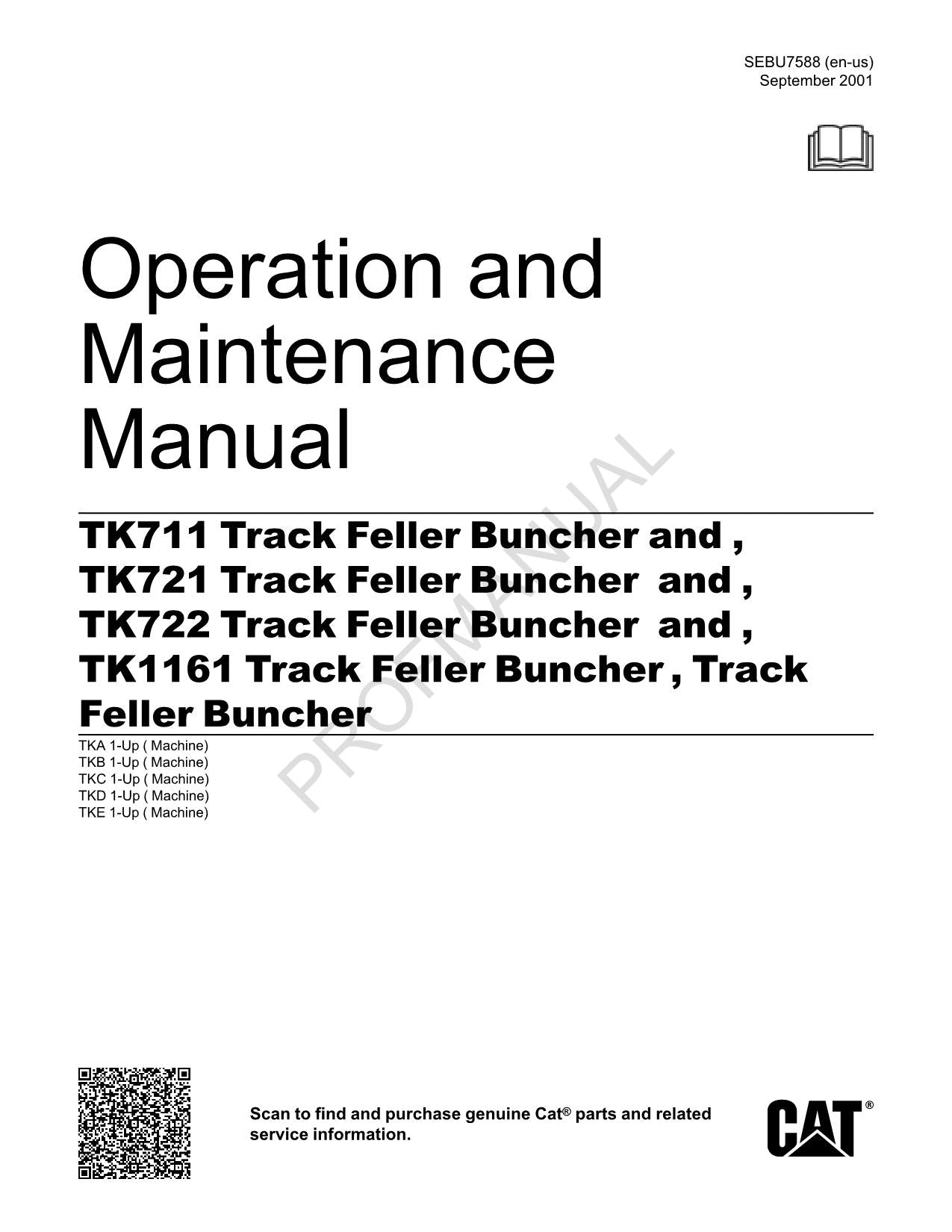 Caterpillar TK711 TK721 TK722 TK1161 TK1162 Feller Buncher Operators Manual