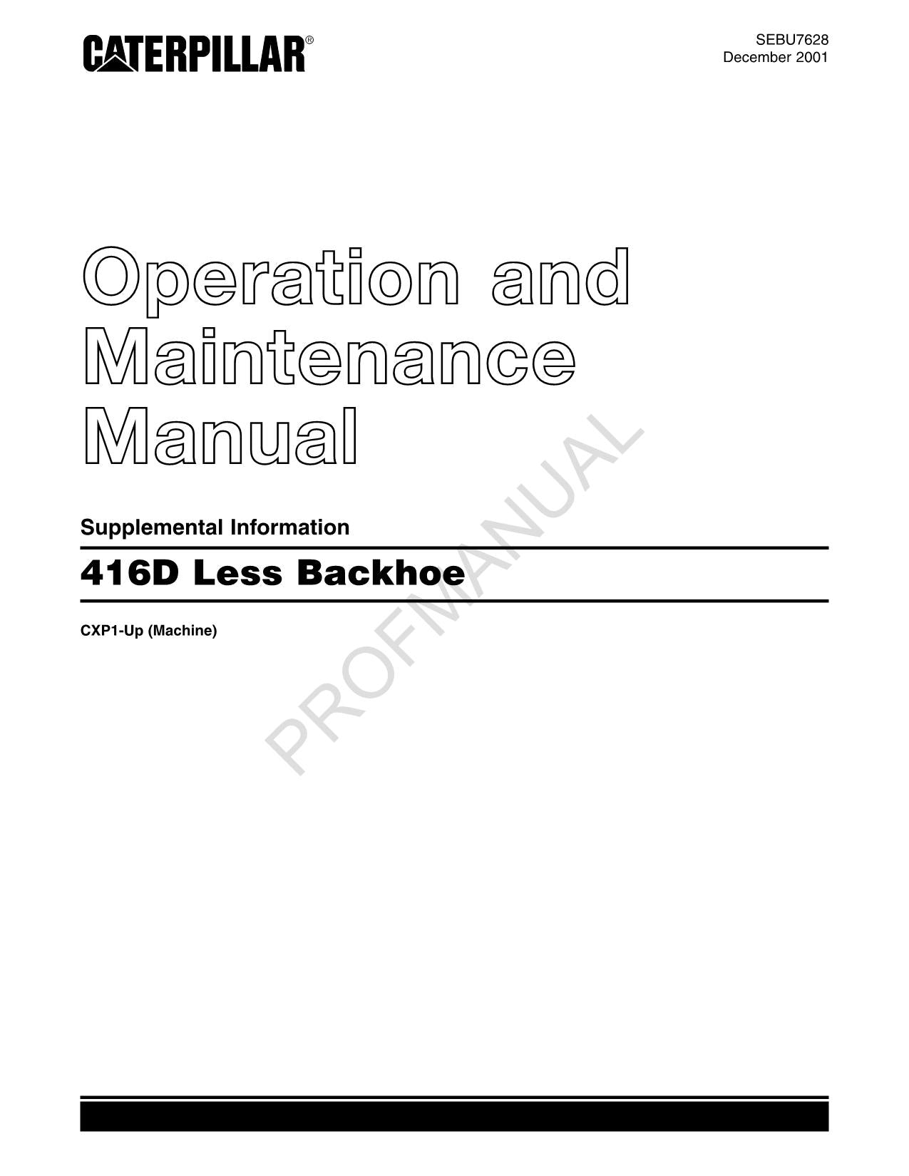 Caterpillar 416D Less Backhoe Loader Operators Maintenance Manual