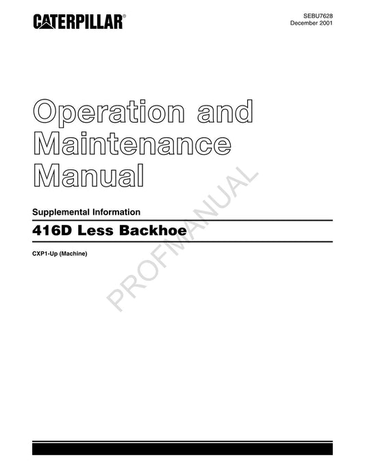 Caterpillar 416D Less Backhoe Loader Operators Maintenance Manual