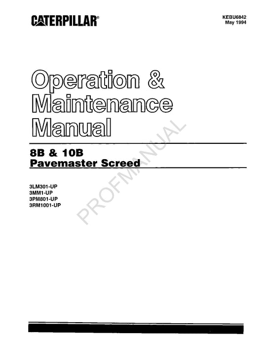 Caterpillar 8B 10B Pavemaster Screed Operators Maintenance Manual KEBU6842