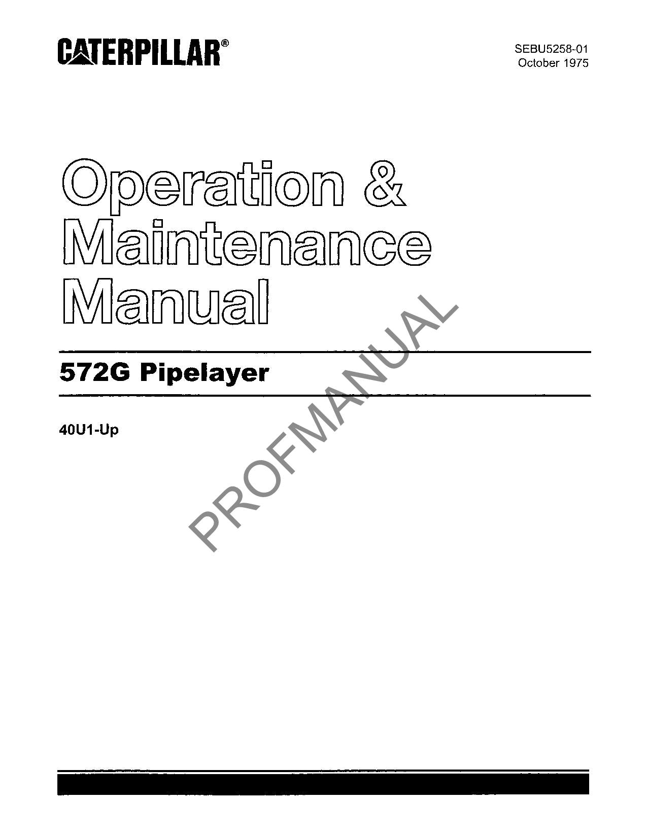 Caterpillar 572G Pipelayer Operators Maintenance Manual serial 40U1-Up